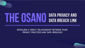 Osano Discovers Direct Relationship Between Poor Privacy Practices and Data Breaches