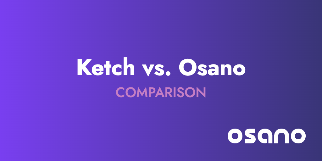 Ketch vs. Osano comparison